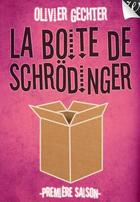Couverture du livre « La boîte de Schrödinger t.3 » de Olivier Gechter aux éditions Walrus