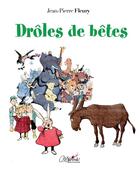 Couverture du livre « Drôles de bêtes » de Fleury Jean-Pierre aux éditions Marivole