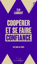 Couverture du livre « Coopérer et se faire confiance par tous les temps » de Eloi Laurent aux éditions Rue De L'echiquier