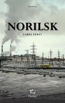 Couverture du livre « Norilsk » de Caryl Ferey aux éditions Editions Paulsen