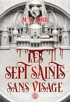 Couverture du livre « Les sept saints sans visage Tome 1 » de M. K. Lobb aux éditions Ds De Saxus