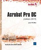 Couverture du livre « Acrobat Pro DC ; pour PC/Mac (édition 2019) » de Nathalie De Saint-Denis aux éditions Eni