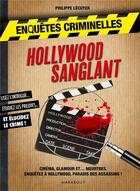 Couverture du livre « Mon carnet d'enquêtes criminelles ; crimes à Hollywood » de Philippe Lecuyer et Stephanie Bouvet aux éditions Marabout