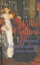 Couverture du livre « Le journal d'anne rodway et autres nouvelles » de Wilkie Collins aux éditions Editions Du Masque