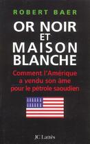 Couverture du livre « Or noir et maison blanche » de Baer-B aux éditions Lattes