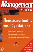 Couverture du livre « Réussissez toutes vos négociations » de Bellenger L aux éditions Esf