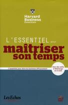 Couverture du livre « L'essentiel pour maitriser son temps » de Rowe/Roberto aux éditions Harvard Business Review