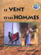 Couverture du livre « Le vent et les hommes » de N Bundey aux éditions Gamma Editions