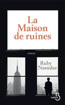 Couverture du livre « La maison de ruines » de Ruby Namdar aux éditions Belfond