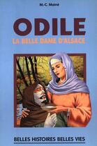 Couverture du livre « Odile, la belle dame d'Alsace » de Marie-Colette Maine aux éditions Mame