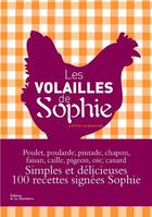 Couverture du livre « Les volailles de Sophie » de Sophie Dudemaine et Laurent Rouvrais aux éditions La Martiniere