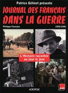 Couverture du livre « Journal des francais dans la guerre 1939-1945 » de Faverjon Philippe aux éditions Acropole
