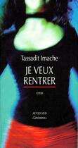 Couverture du livre « Je veux rentrer » de Tassadit Imache aux éditions Actes Sud
