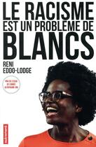 Couverture du livre « Le racisme est un probleme de blancs » de Eddo-Lodge Reni aux éditions Autrement