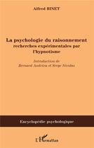 Couverture du livre « La psychologie du raisonnement - recherches experimentales par l'hypnotisme » de Alfred Binet aux éditions L'harmattan