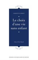 Couverture du livre « Le choix d'une vie sans enfant » de Charlotte Debest aux éditions Presses Universitaires De Rennes