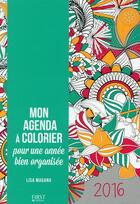 Couverture du livre « Mon agenda 2016 à colorier » de Charlotte Legris aux éditions First