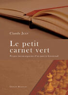 Couverture du livre « Le petit carnet vert » de Claude Jean aux éditions Benevent
