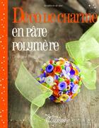 Couverture du livre « Déco de charme en pâte polymère » de Ghislaine Petitgas aux éditions De Saxe