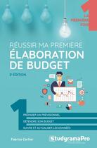 Couverture du livre « Réussir ma première élaboration de budget (2e édition) » de Fabrice Carlier aux éditions Studyrama