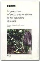 Couverture du livre « Improvement of cocoa tree resistance to phytophthora diseases » de D Despreaux et C Cilas aux éditions Cirad