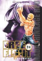 Couverture du livre « Free fight Tome 24 » de Tetsuya Saruwatari aux éditions Delcourt