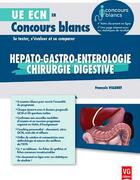 Couverture du livre « Ue ecn en concours blancs hepato-gastro » de Villeret F. aux éditions Vernazobres Grego