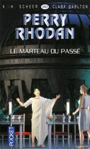 Couverture du livre « Perry Rhodan - cycle 12 ; Bardioc Tome 2 : le marteau du passé » de Clark Darlton et Karl-Herbert Scheer aux éditions 12-21