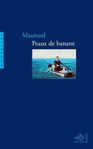 Couverture du livre « Peaux de banane » de Stephane Maubard aux éditions Nil