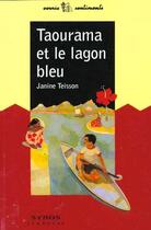 Couverture du livre « Taourama Et Le Lagon Bleu » de Janine Teisson aux éditions Syros