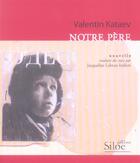 Couverture du livre « Notre Pere » de Valentin Kataev aux éditions Siloe