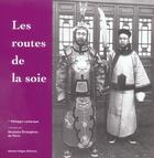 Couverture du livre « Les Routes De La Soie » de Lamarque/Philippe aux éditions Romain Pages