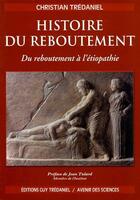 Couverture du livre « Histoire du reboutement » de  aux éditions Guy Trédaniel