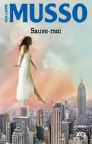 Couverture du livre « Sauve-moi » de Guillaume Musso aux éditions Xo