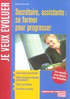 Couverture du livre « Secrétaire, assistante : se former pour progresser » de Nadia Graradji aux éditions L'etudiant