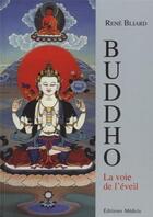 Couverture du livre « Buddho, la voie de l'éveil » de Rene Bliard aux éditions Medicis