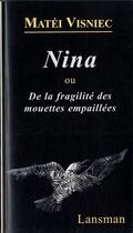 Couverture du livre « Nina ou de la fragilite des mouettes empailles » de Matei Visniec aux éditions Lansman