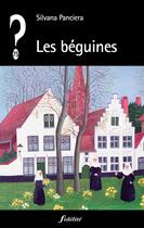 Couverture du livre « QUE PENSER DE... ? ; les béguines » de Silvana Panciera aux éditions Fidelite