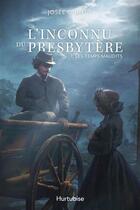 Couverture du livre « L'inconnu du presbytère t.1 : les temps maudits » de Josee Ouimet aux éditions Hurtubise