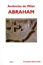 Couverture du livre « Abraham » de Ambroise De Milan aux éditions Jacques-paul Migne