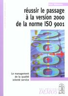 Couverture du livre « Reussir Le Passage A La Version 2000 De La Norme Iso 9001 » de Mitonneau aux éditions Demos