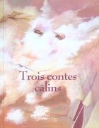 Couverture du livre « Trois contes calins » de Isabelle Lafonta aux éditions Flies France
