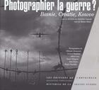 Couverture du livre « Photographier la guerre » de Butor aux éditions Verdier