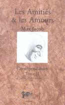 Couverture du livre « Amities et les amours t2 » de Max Jacob aux éditions Arganier