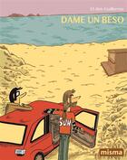Couverture du livre « Dame un beso » de El Don Guillermo aux éditions Misma