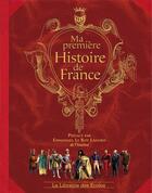 Couverture du livre « Ma première histoire de France » de  aux éditions Librairie Des Ecoles