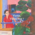 Couverture du livre « Victor, viens voir ! » de Francois David et Florence Laude aux éditions L'initiale