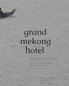 Couverture du livre « Grand Mekong Hotel ; entretien avec Frank Smith » de Jean-Christophe Norman et Frank Smith aux éditions De L'incidence