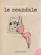 Couverture du livre « Le scandale » de Anne Dezille aux éditions Les Erotiques By Lea