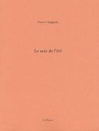 Couverture du livre « Le noir de l'été » de Pierre Chappuis aux éditions Dogana